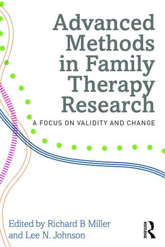 Cover image for Advanced Methods in Family Therapy Research: A Focus on Validity and Change