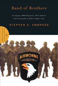 Cover image for Band of Brothers: E Company, 506th Regiment, 101st Airborne from Normandy to Hitler's Eagle's Nest