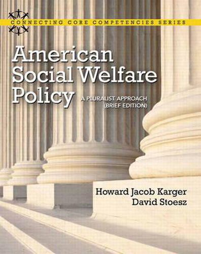 Cover image for American Social Welfare Policy: A Pluralist Approach, Brief Edition Plus MySearchLab with eText -- Access Card Package