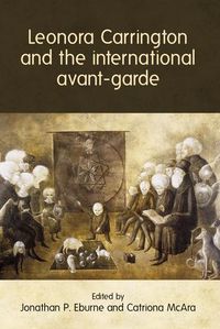 Cover image for Leonora Carrington and the International Avant-Garde