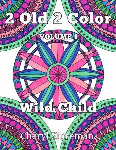 Cover image for 2 Old 2 Color: Wild Child