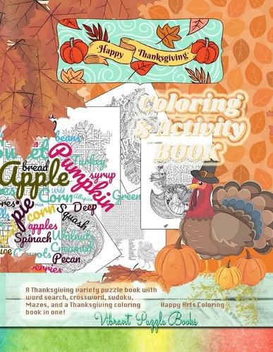 Cover image for Happy THANKSGIVING adult coloring & activity book. A Thanksgiving variety puzzle book with word search, crossword, sudoku, Mazes, and a Thanksgiving coloring book in one!