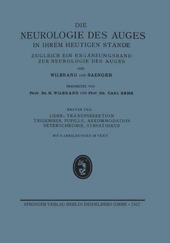 Lider-, Tranensekretion Trigeminus, Pupille, Akkommodation Heterochromie, Sympathikus: Erganzungsband Der Neurologie Des Auges