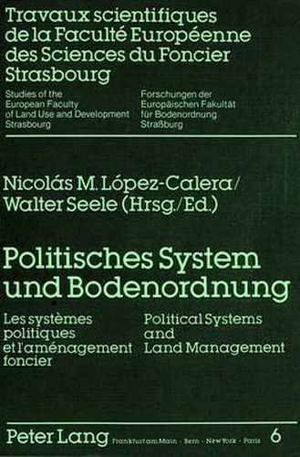 Politisches System Und Bodenordnung: Les Systemes Politiques Et L'Amenagement Foncier - Political Systems and Land Management