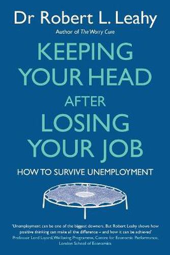 Keeping Your Head After Losing Your Job: How to survive unemployment