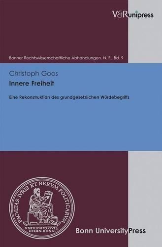 Bonner Rechtswissenschaftliche Abhandlungen. Neue Folge.: Eine Rekonstruktion des grundgesetzlichen WA rdebegriffs