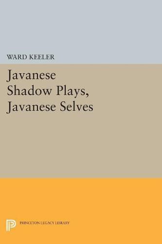 Cover image for Javanese Shadow Plays, Javanese Selves