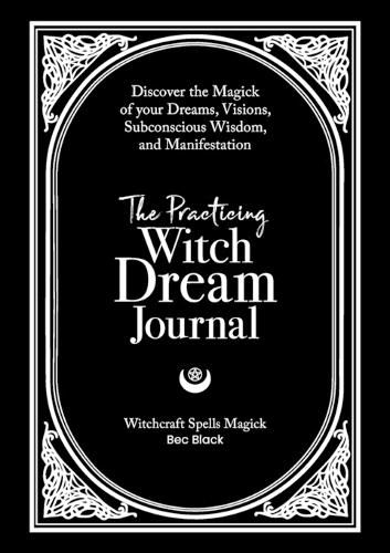 Cover image for The Practicing Witch Dream Journal