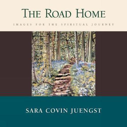 Cover image for The Road Home: Images for the Spiritual Journey