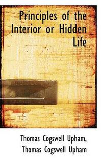 Cover image for Principles of the Interior or Hidden Life