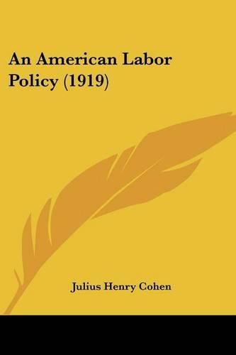 An American Labor Policy (1919)