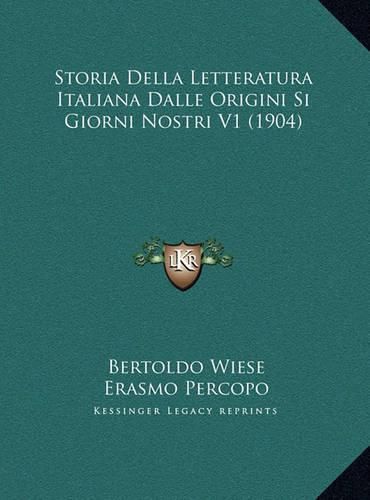 Cover image for Storia Della Letteratura Italiana Dalle Origini Si Giorni Nostri V1 (1904)