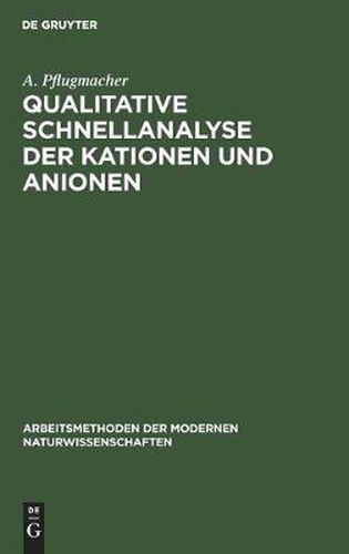 Qualitative Schnellanalyse Der Kationen Und Anionen: Nach G. Charlot