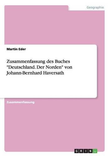 Cover image for Zusammenfassung des Buches Deutschland. Der Norden von Johann-Bernhard Haversath