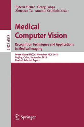 Cover image for Medical Computer Vision: Recognition Techniques and Applications in Medical Imaging