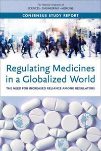 Cover image for Regulating Medicines in a Globalized World: The Need for Increased Reliance Among Regulators