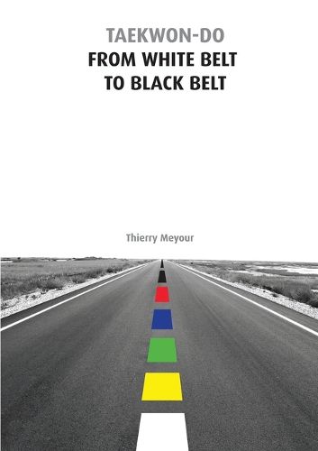 Cover image for Taekwon-Do from White Belt to Black Belt
