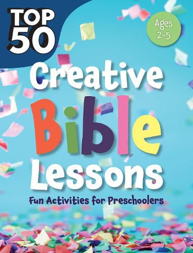 Cover image for Top 50 Creative Bible Lessons Preschool: Fun Activities for Preschoolers