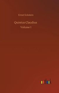 Cover image for Quintus Claudius: Volume 1