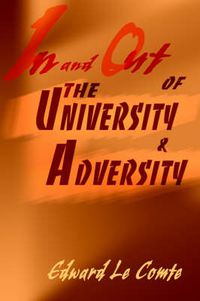 Cover image for In and Out of the University and Adversity