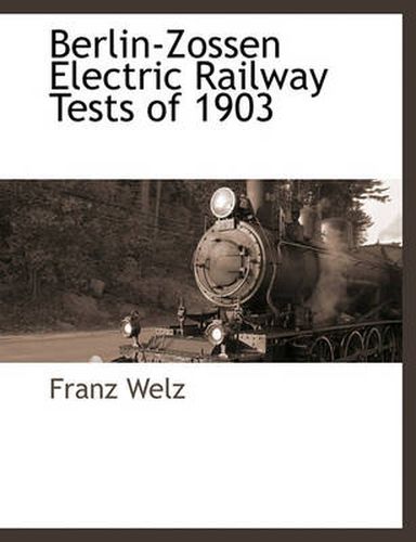 Cover image for Berlin-Zossen Electric Railway Tests of 1903