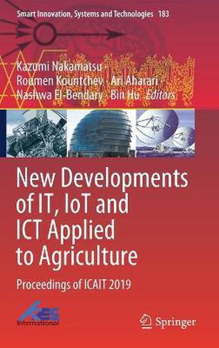 Cover image for New Developments of IT, IoT and ICT Applied to Agriculture: Proceedings of ICAIT 2019