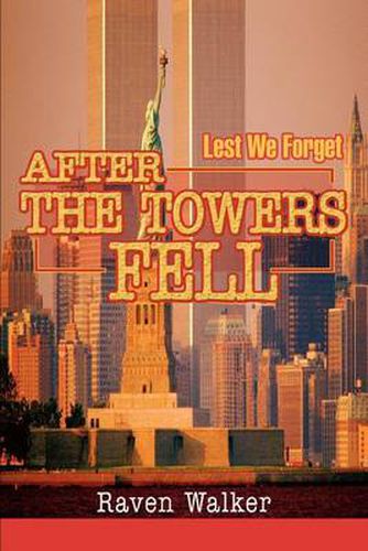 Cover image for After the Towers Fell: Lest We Forget