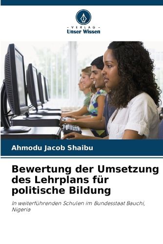 Cover image for Bewertung der Umsetzung des Lehrplans fuer politische Bildung