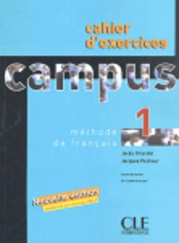 Campus: Cahier d'exercices & corriges 1