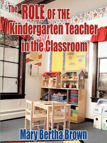 Cover image for The Role of the Kindergarten Teacher in the Classroom