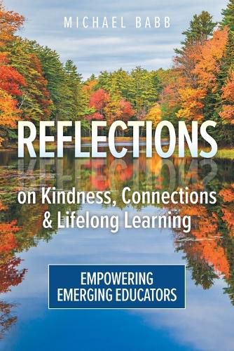 Reflections on Kindness, Connections and Lifelong Learning