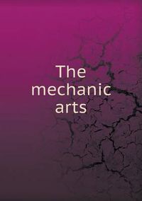 Cover image for The Mechanic Arts