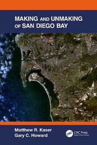 Cover image for Making and Unmaking of San Diego Bay