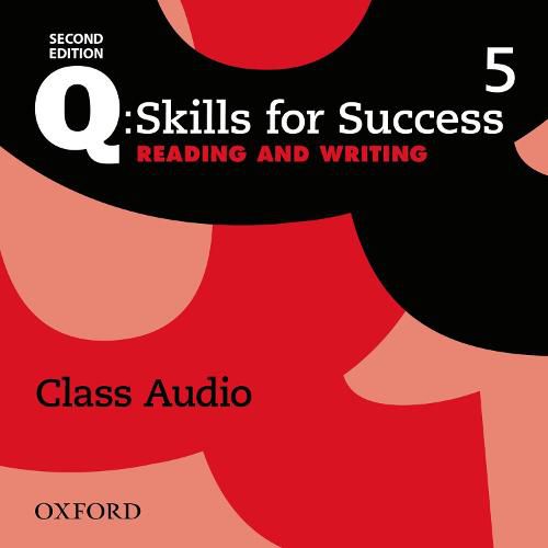 Cover image for Q: Skills for Success: Level 5: Reading & Writing Class Audio CD (x3)