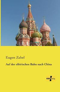 Cover image for Auf der sibirischen Bahn nach China