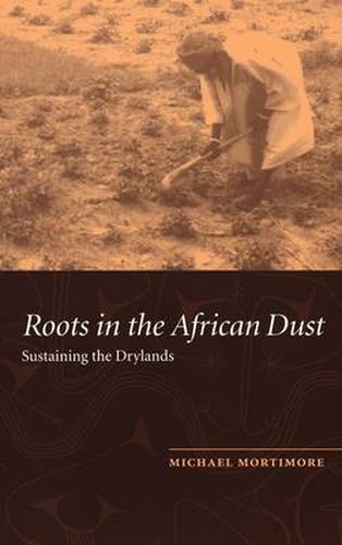 Cover image for Roots in the African Dust: Sustaining the Sub-Saharan Drylands