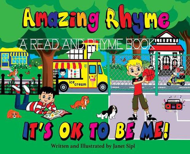 Cover image for Amazing Rhyme, It's OK To Be Me: A Read and Rhyme Book