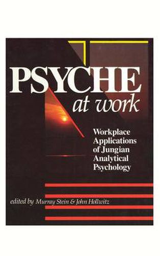 Psyche at Work: Workplace Applications of Jungian Analytical Psychology