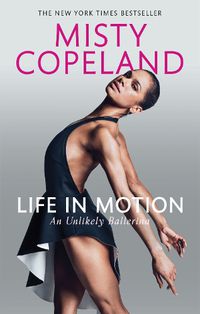 Cover image for Life in Motion: An Unlikely Ballerina