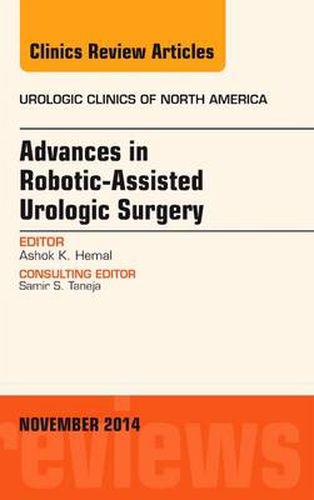 Cover image for Advances in Robotic-Assisted Urologic Surgery, An Issue of Urologic Clinics