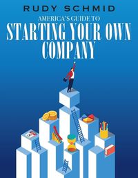 Cover image for America's Guide to Starting Your Own Company