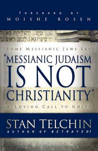 Cover image for Messianic Judaism is Not Christianity - A Loving Call to Unity