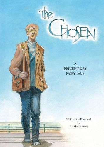 The Chosen: A present day fairy tale