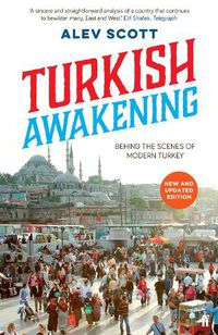 Cover image for Turkish Awakening: Behind the Scenes of Modern Turkey