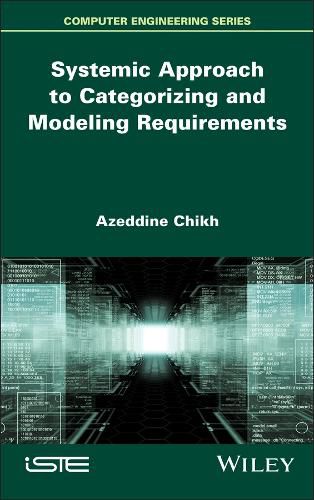 Cover image for Systemic Approach to Categorizing and Modeling Requirements