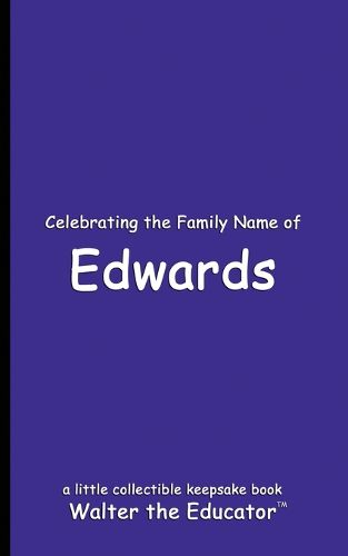 Celebrating the Family Name of Edwards