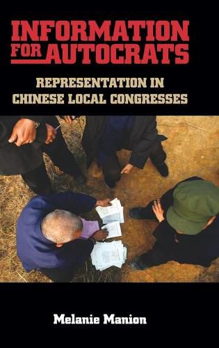 Cover image for Information for Autocrats: Representation in Chinese Local Congresses