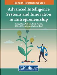 Cover image for Advanced Intelligence Systems and Innovation in Entrepreneurship