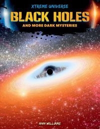 Cover image for Black Holes and More Dark Mysteries