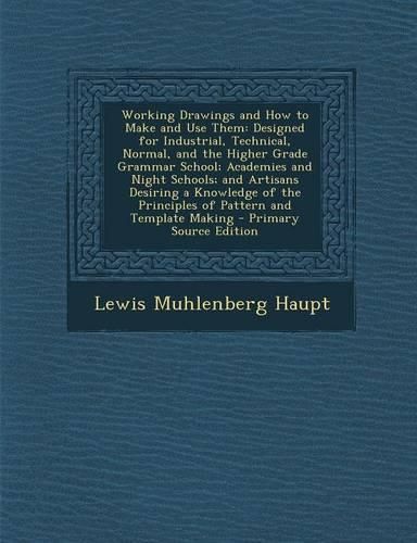 Cover image for Working Drawings and How to Make and Use Them